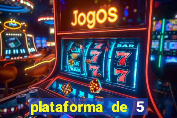 plataforma de 5 reais jogo do tigre